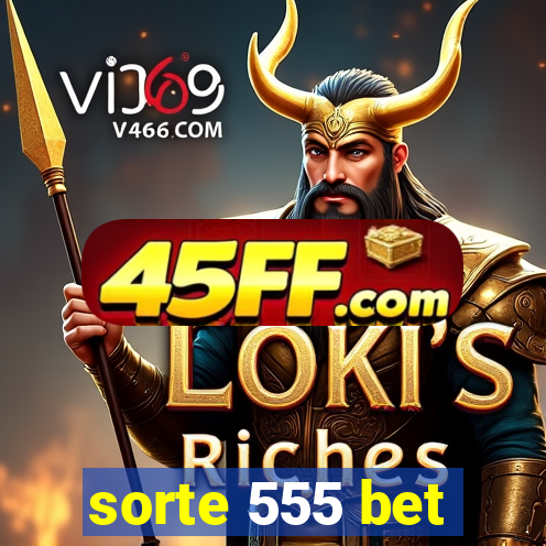 sorte 555 bet